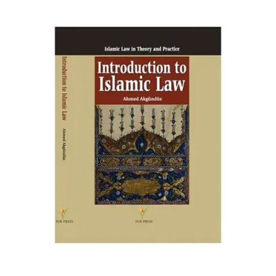  “Islamic Law: A Comprehensive Introduction” – A Journey Through Jurisprudence and its Philosophical Foundations