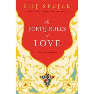  The Forty Rules of Love - Bir Aşk Hikayesi ve Tasavvufun İncisi!