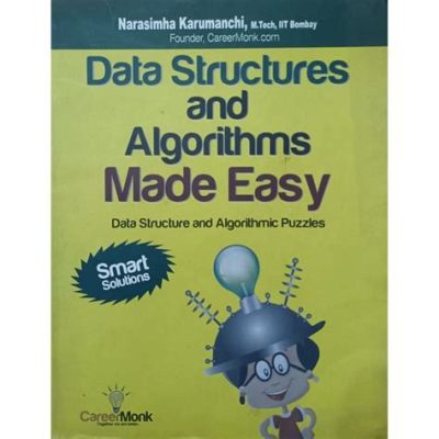 “Data Structures and Algorithms Made Easy” – An Ode to the Elegance of Computational Thinking